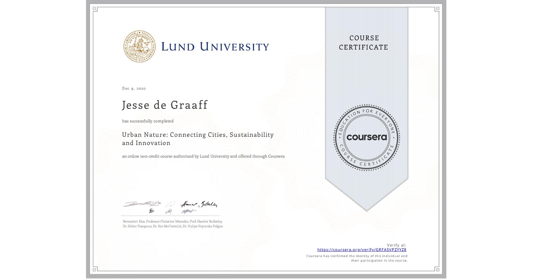 View certificate for Jesse de Graaff, Urban Nature: Connecting Cities, Sustainability and Innovation, an online non-credit course authorized by Lund University and offered through Coursera