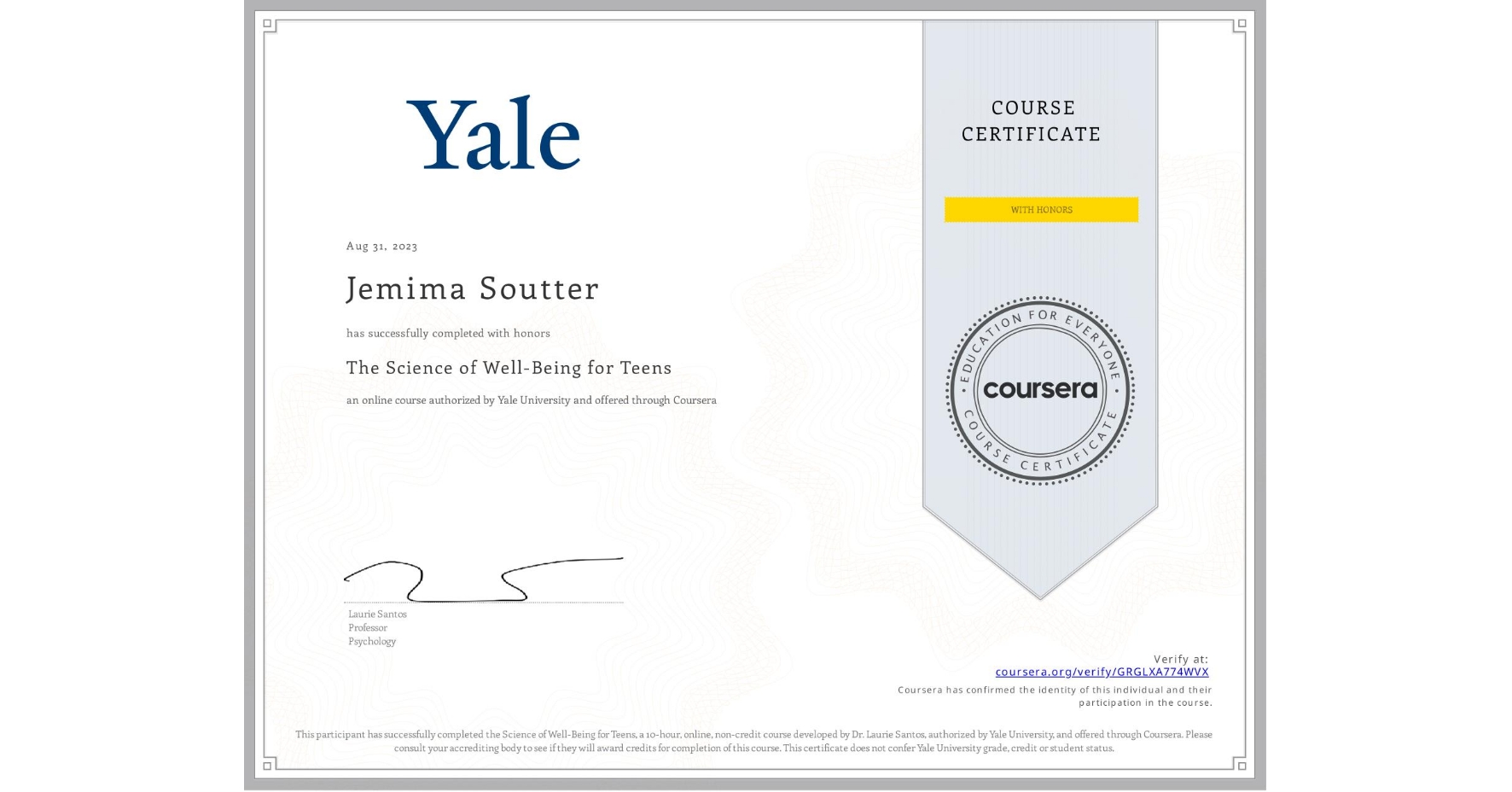 View certificate for Jemima Soutter, The Science of Well-Being for Teens, an online non-credit course authorized by Yale University and offered through Coursera
