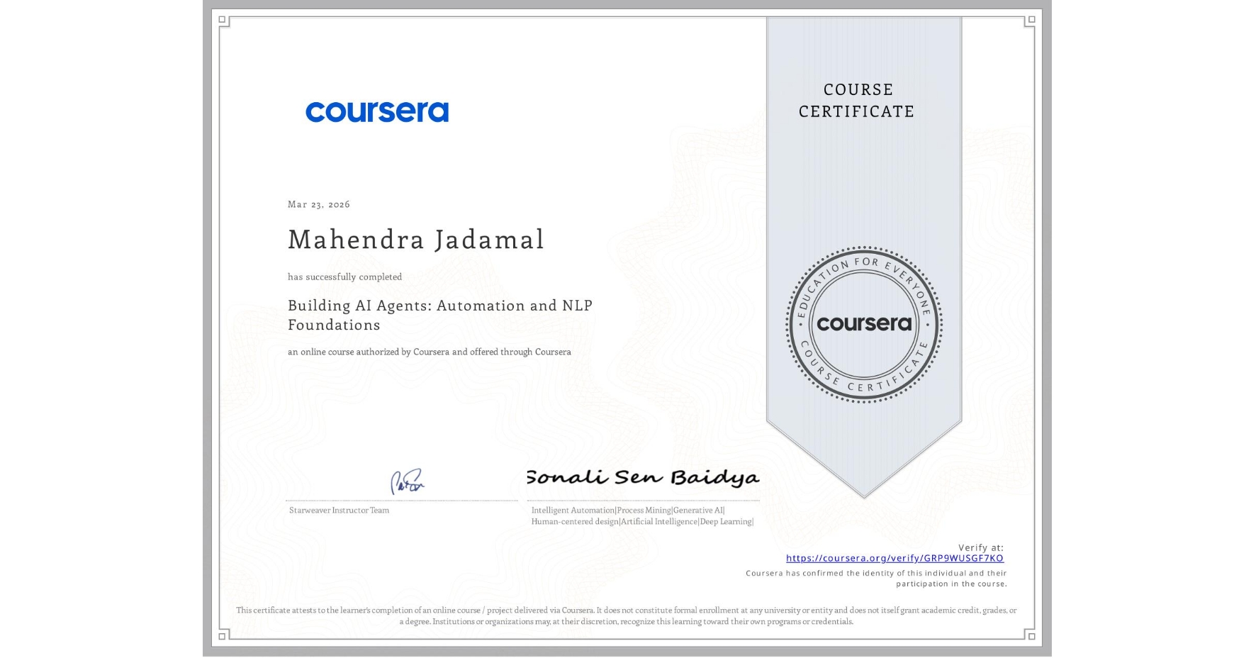 View certificate for Mahendra Jadamal, Building AI Agents: Automation and NLP Foundations, an online non-credit course authorized by Coursera and offered through Coursera