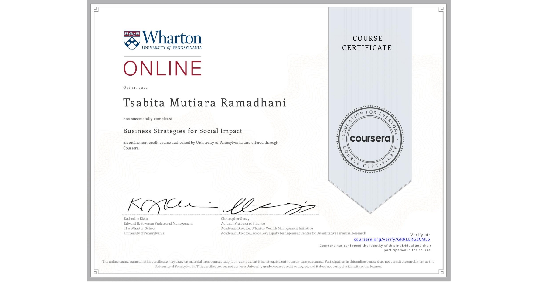 View certificate for Tsabita Mutiara Ramadhani, Business Strategies for Social Impact, an online non-credit course authorized by University of Pennsylvania and offered through Coursera