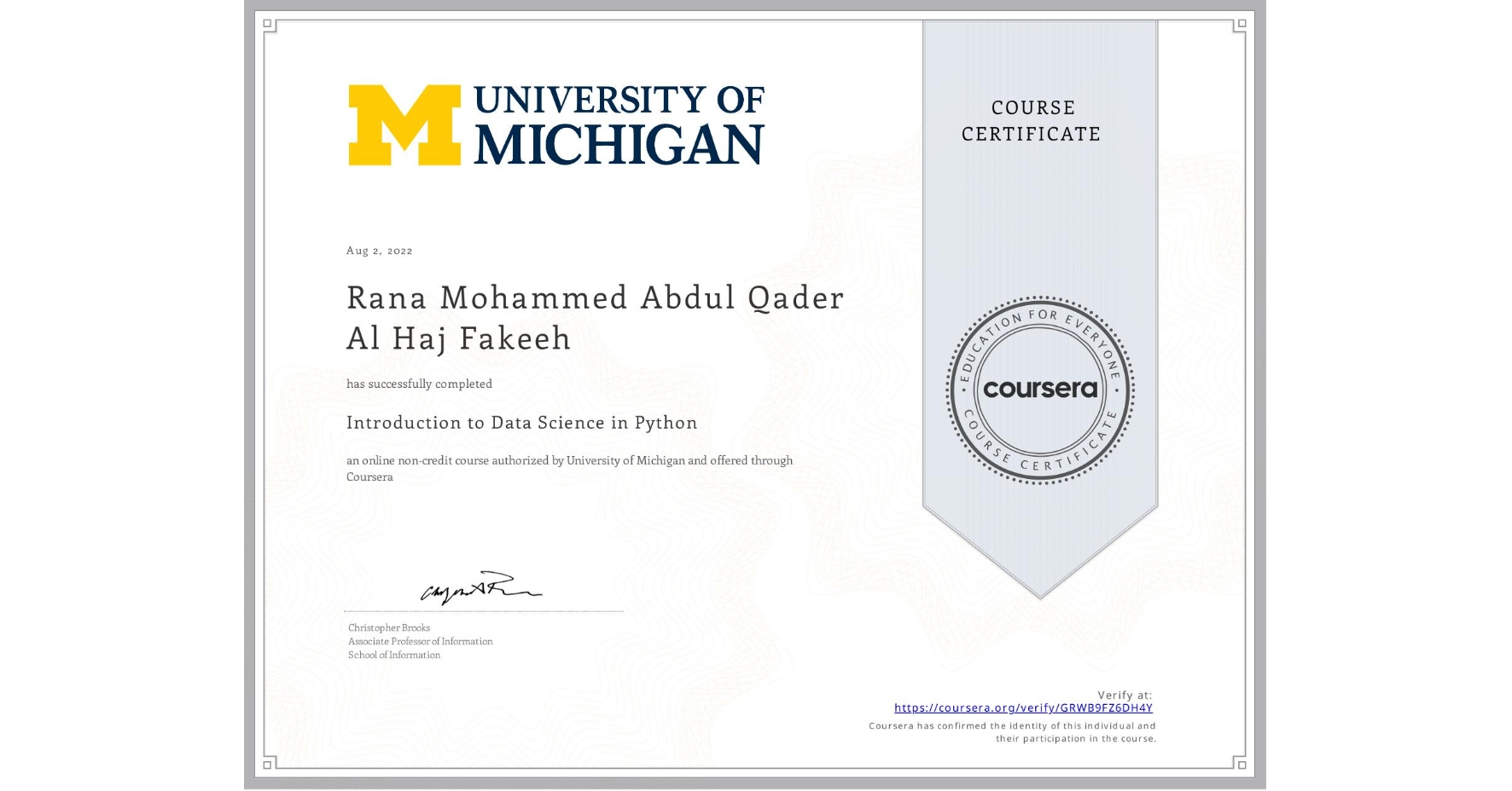 View certificate for Rana Mohammed Abdul Qader Al Haj Fakeeh, Introduction to Data Science in Python, an online non-credit course authorized by University of Michigan and offered through Coursera