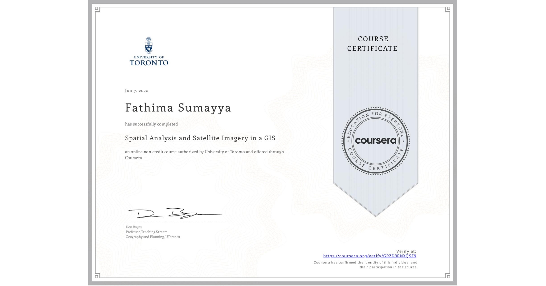 View certificate for Fathima Sumayya, Spatial Analysis and Satellite Imagery in a GIS, an online non-credit course authorized by University of Toronto and offered through Coursera