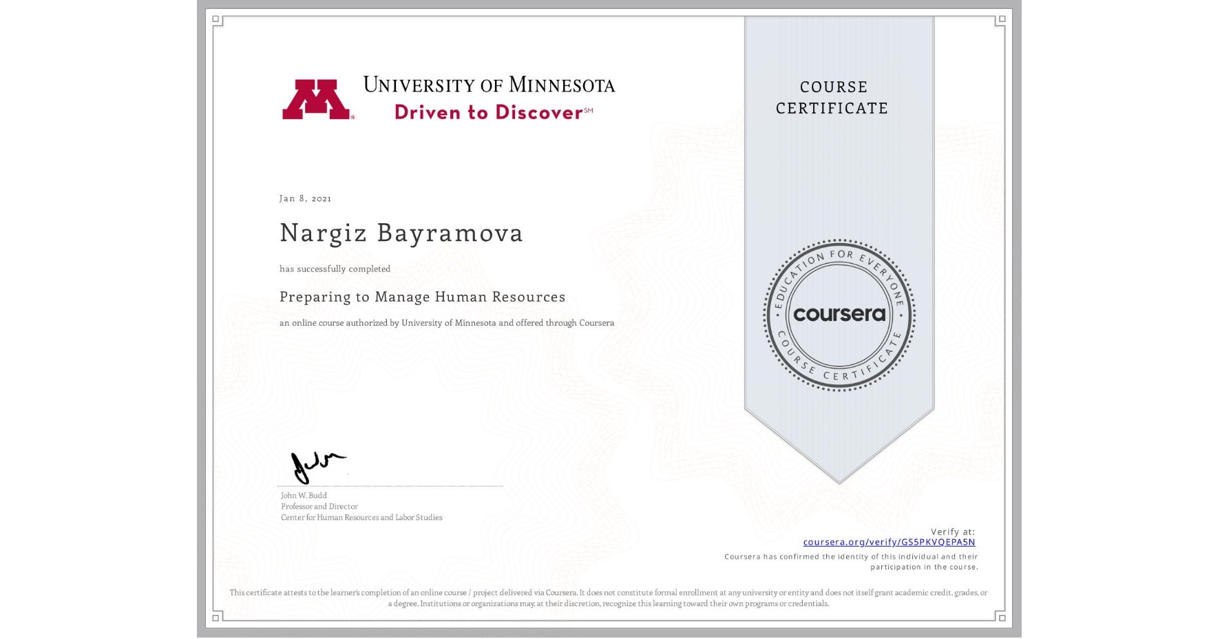 View certificate for Nargiz Bayramova, Preparing to Manage Human Resources, an online non-credit course authorized by University of Minnesota and offered through Coursera