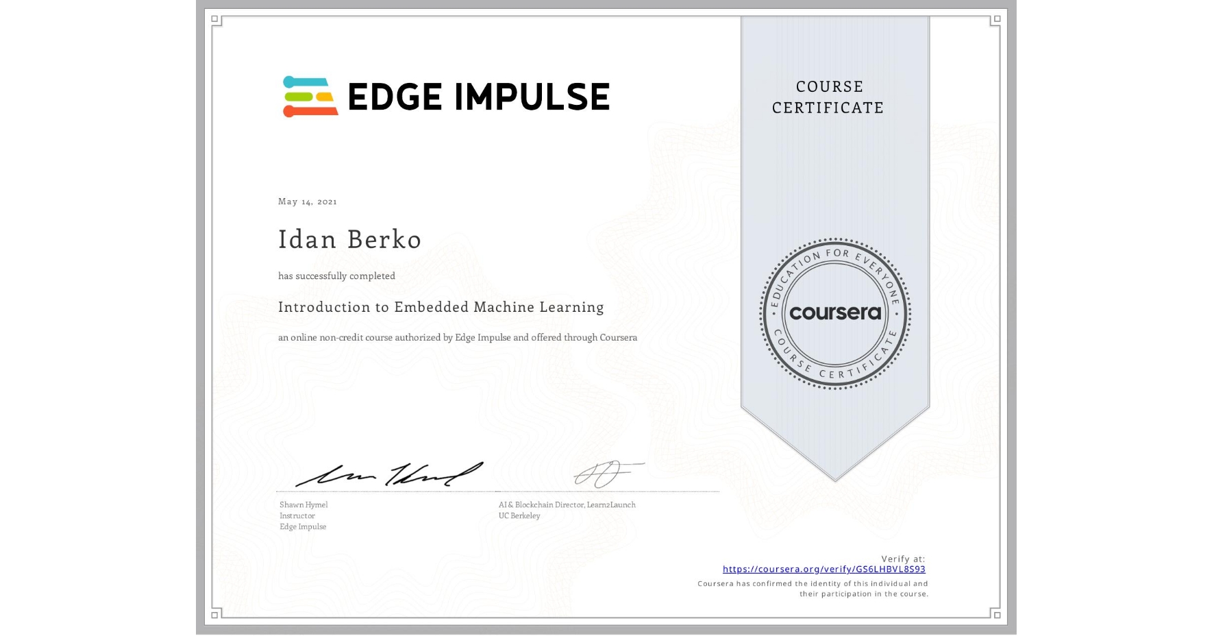 View certificate for Idan Berko, Introduction to Embedded Machine Learning, an online non-credit course authorized by Edge Impulse and offered through Coursera