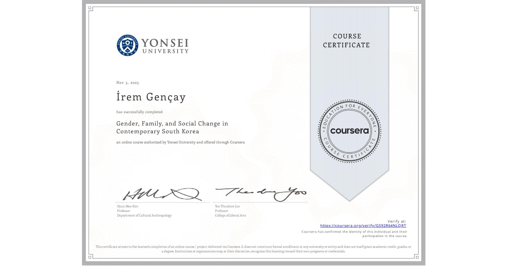 View certificate for İrem Gençay, Gender, Family, and Social Change in Contemporary South Korea, an online non-credit course authorized by Yonsei University and offered through Coursera