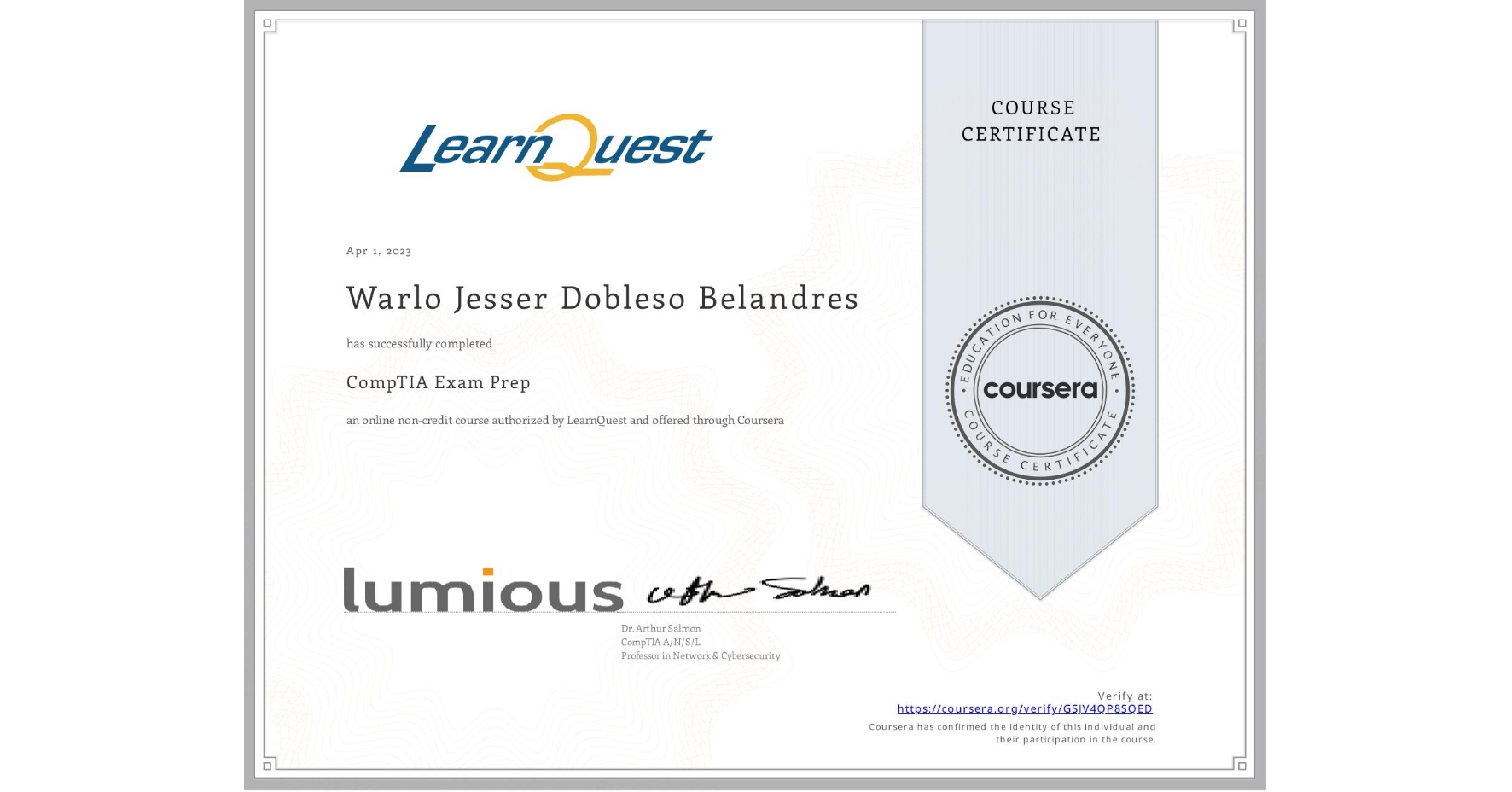 View certificate for Warlo Jesser Dobleso Belandres, CompTIA Exam Prep, an online non-credit course authorized by LearnQuest and offered through Coursera