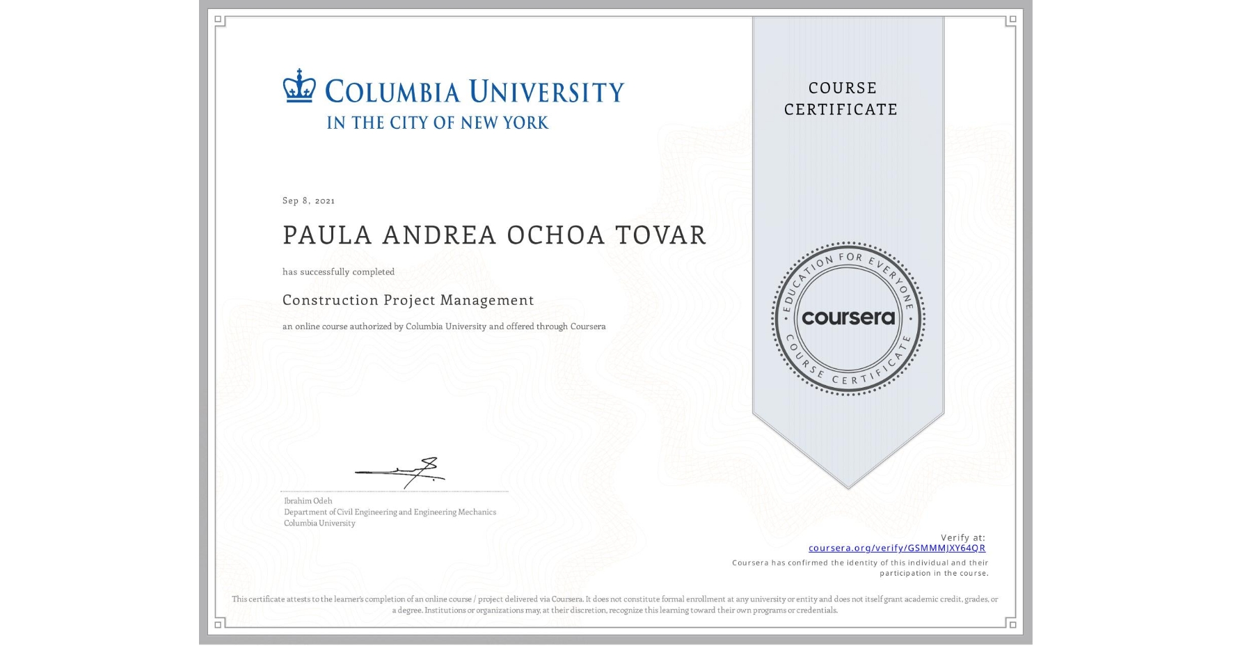 View certificate for PAULA ANDREA  OCHOA TOVAR, Construction Project Management, an online non-credit course authorized by Columbia University and offered through Coursera