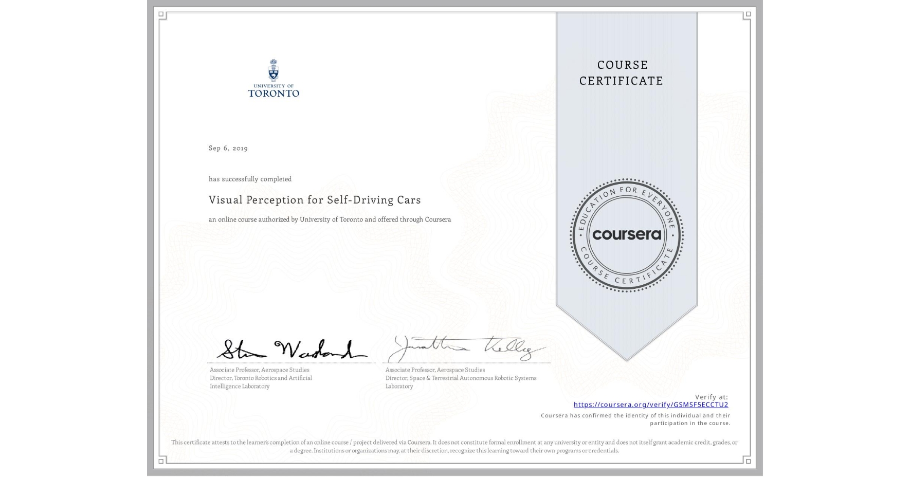 View certificate for , Visual Perception for Self-Driving Cars, an online non-credit course authorized by University of Toronto and offered through Coursera