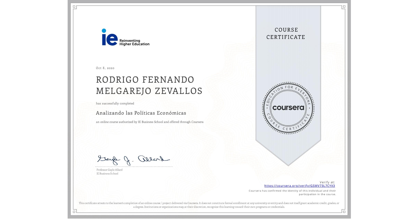 View certificate for RODRIGO FERNANDO  MELGAREJO ZEVALLOS, Analizando las Políticas Económicas, an online non-credit course authorized by IE Business School and offered through Coursera