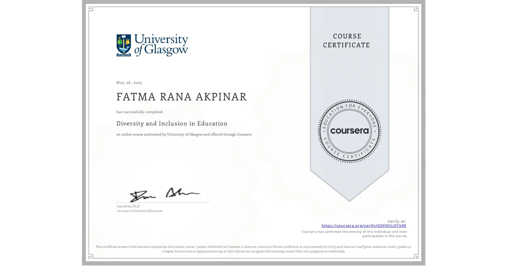 View certificate for FATMA RANA AKPINAR, Diversity and Inclusion in Education, an online non-credit course authorized by University of Glasgow and offered through Coursera