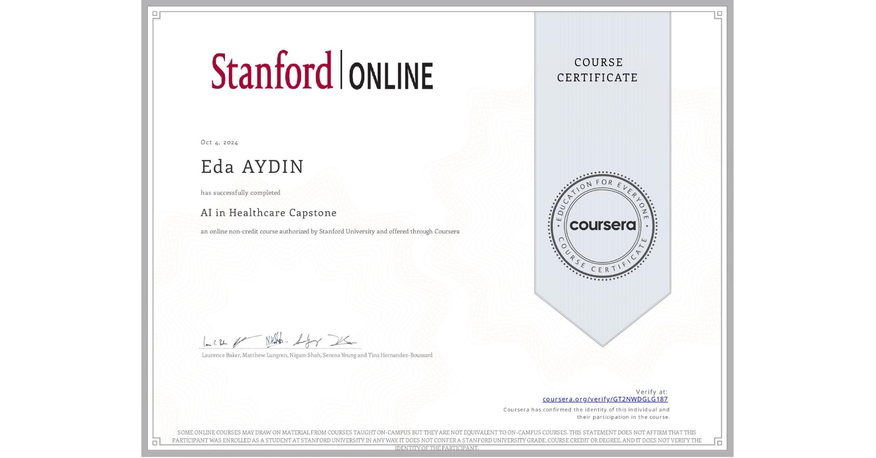 View certificate for Eda AYDIN, AI in Healthcare Capstone, an online non-credit course authorized by Stanford University and offered through Coursera