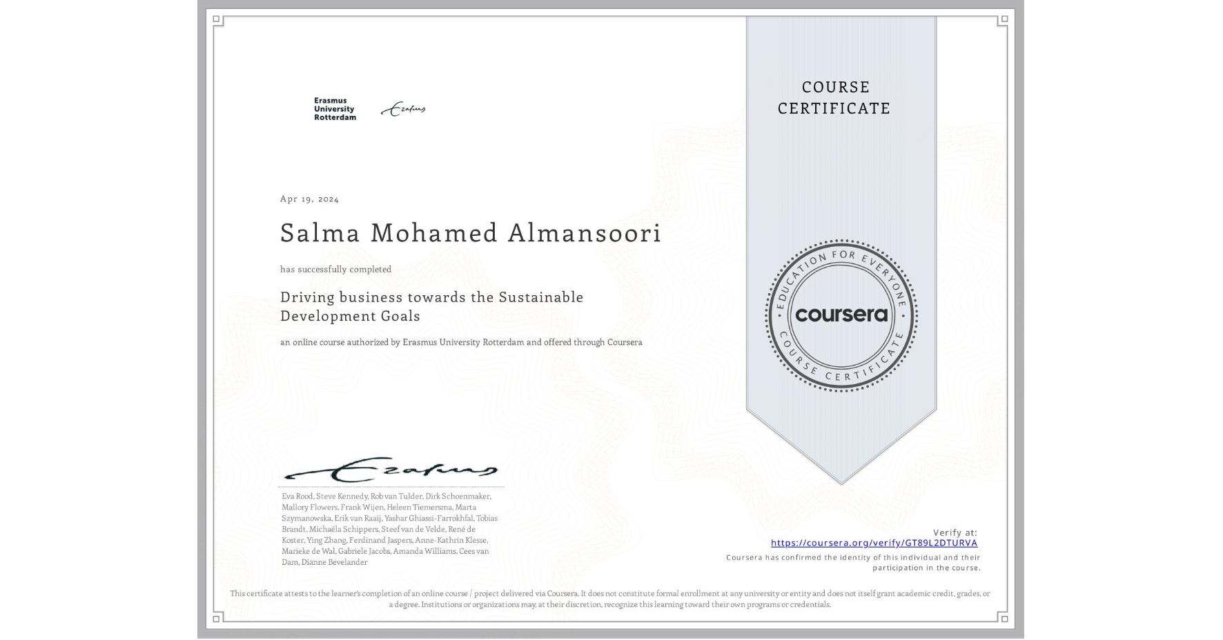 View certificate for Salma Mohamed Almansoori, Driving business towards the Sustainable Development Goals, an online non-credit course authorized by Erasmus University Rotterdam and offered through Coursera