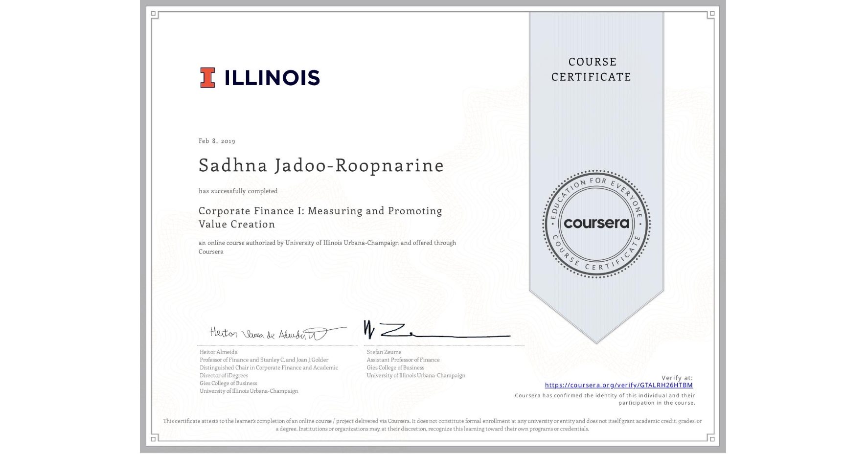 View certificate for Sadhna Jadoo-Roopnarine, Corporate Finance I: Measuring and Promoting Value Creation, an online non-credit course authorized by University of Illinois Urbana-Champaign and offered through Coursera