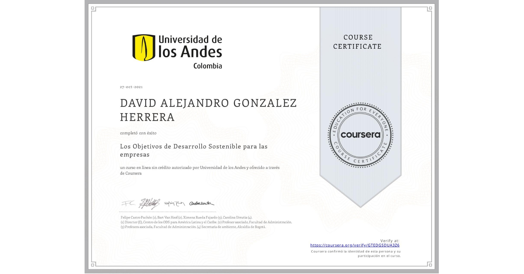 View certificate for DAVID ALEJANDRO GONZALEZ HERRERA, Los Objetivos de Desarrollo Sostenible para las empresas, an online non-credit course authorized by Universidad de los Andes and offered through Coursera