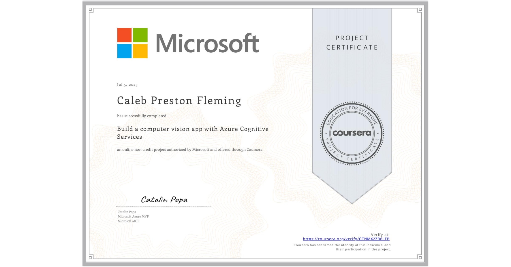 View certificate for Caleb Preston Fleming, Build a computer vision app with Azure Cognitive Services, an online non-credit course authorized by Microsoft and offered through Coursera