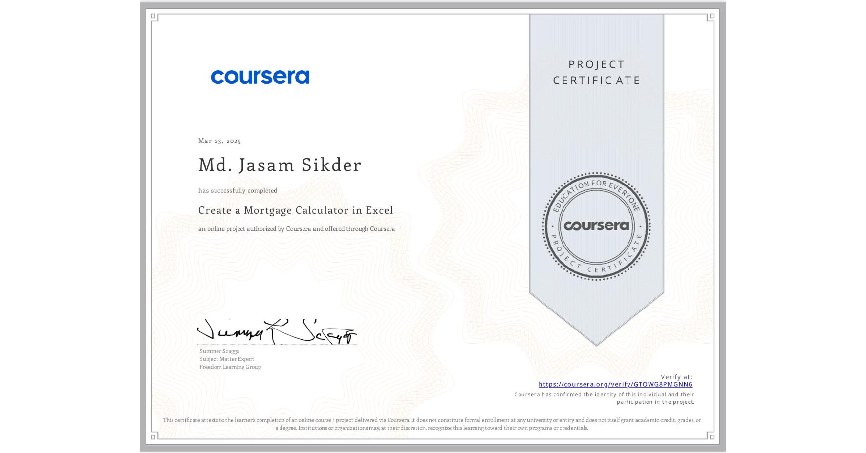 View certificate for Md. Jasam Sikder, Create a Mortgage Calculator in Excel, an online non-credit course authorized by Coursera and offered through Coursera