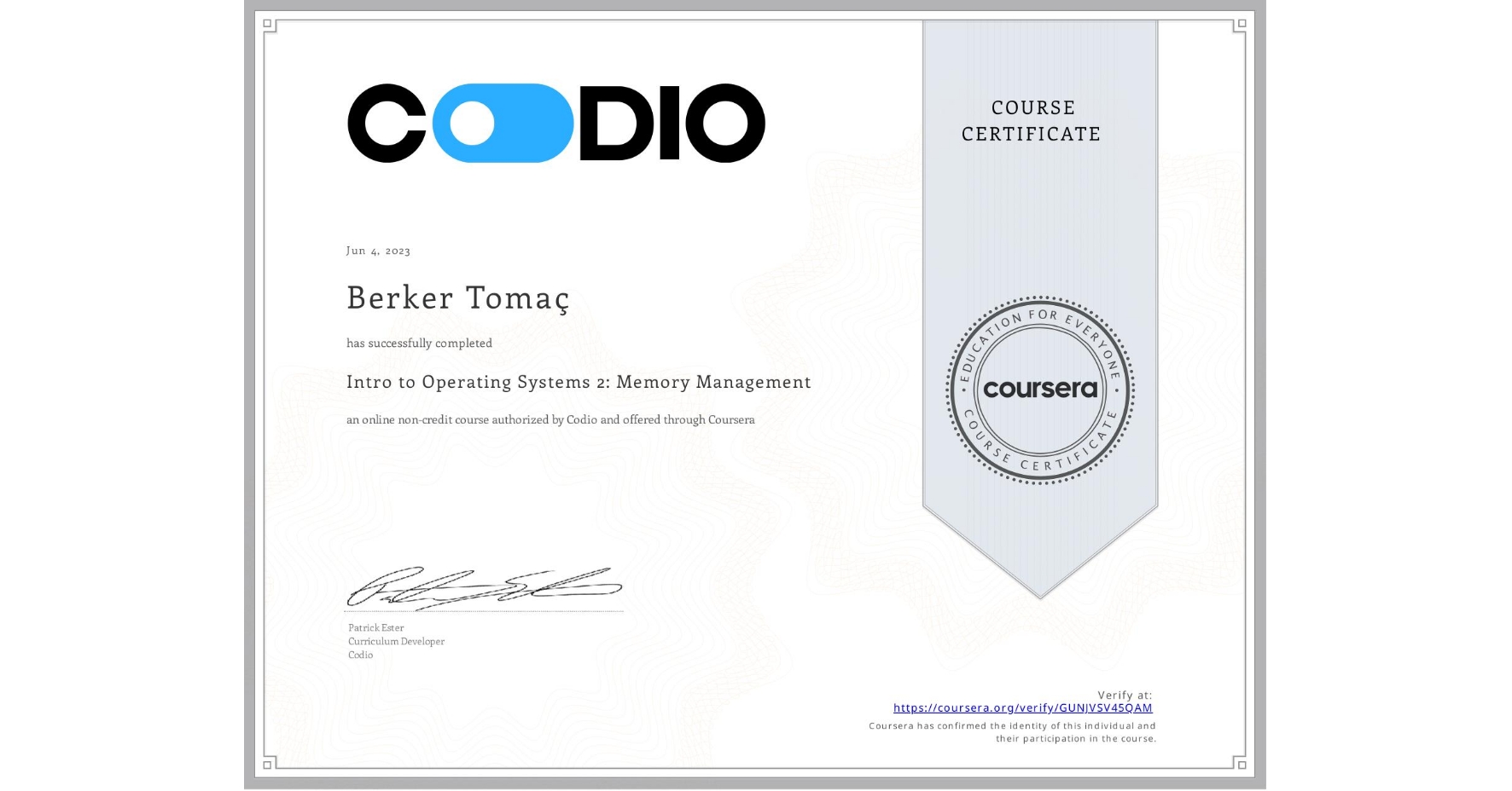 View certificate for Berker Tomaç, Intro to Operating Systems 2: Memory Management, an online non-credit course authorized by Codio and offered through Coursera