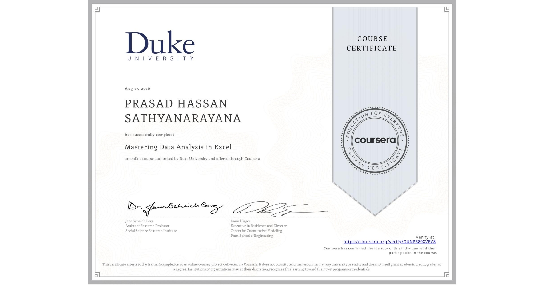 View certificate for PRASAD HASSAN SATHYANARAYANA, Mastering Data Analysis in Excel, an online non-credit course authorized by Duke University and offered through Coursera