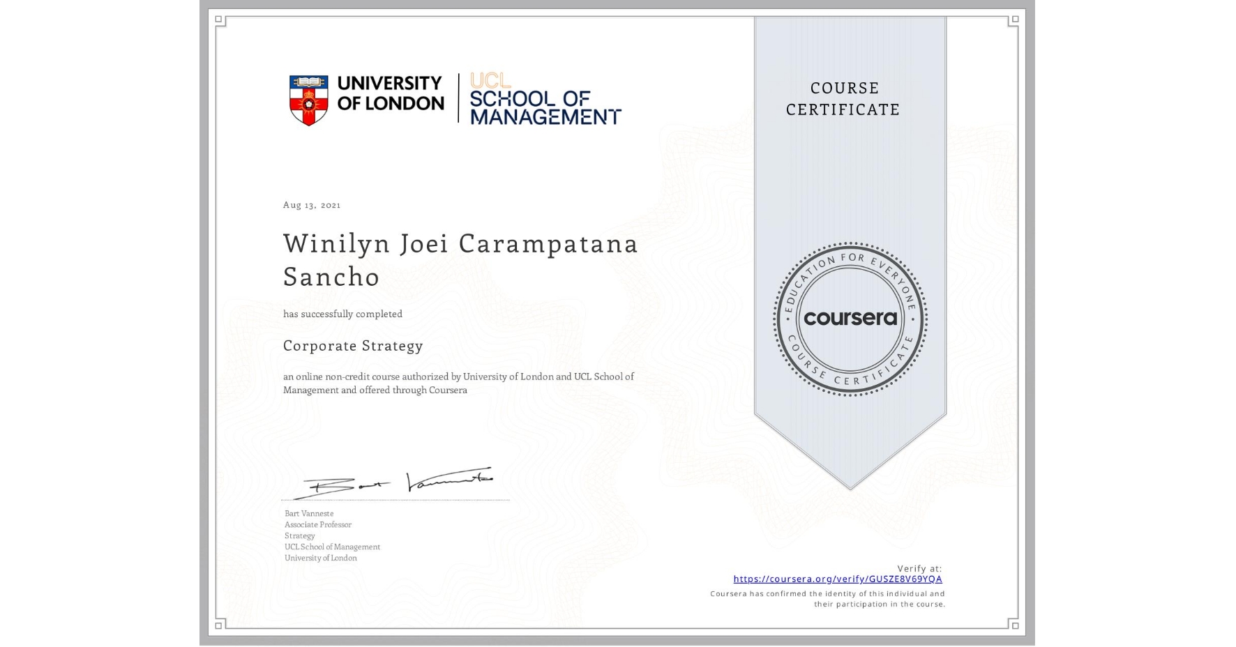 View certificate for Winilyn Joei Carampatana Sancho, Corporate Strategy , an online non-credit course authorized by University of London & UCL School of Management and offered through Coursera