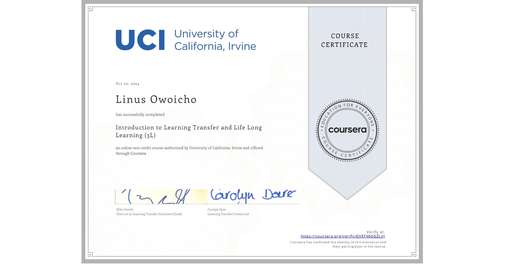View certificate for Linus Owoicho, Introduction to Learning Transfer and Life Long Learning (3L), an online non-credit course authorized by University of California, Irvine and offered through Coursera