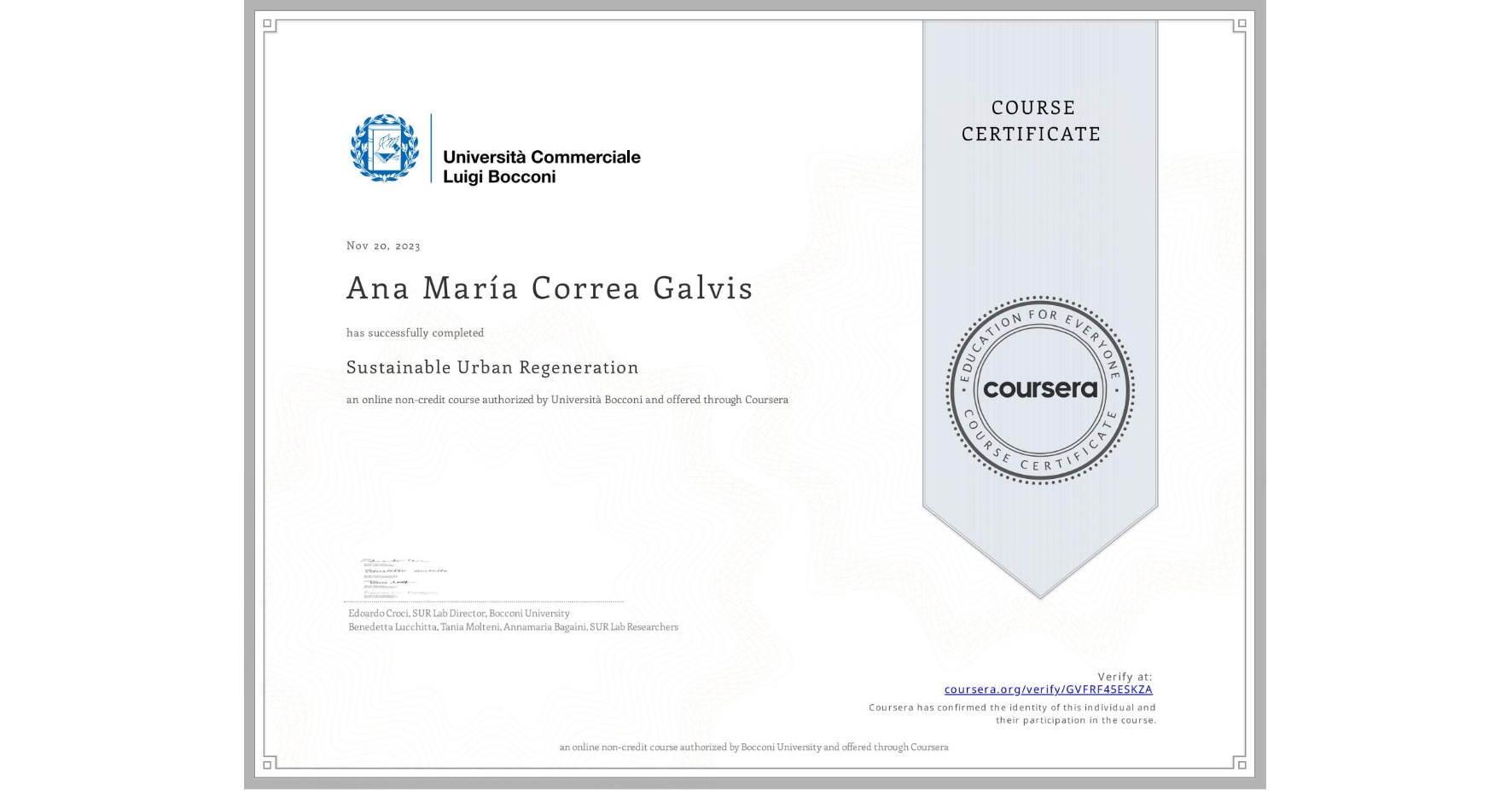View certificate for Ana María Correa Galvis, Sustainable Urban Regeneration, an online non-credit course authorized by Università Bocconi and offered through Coursera