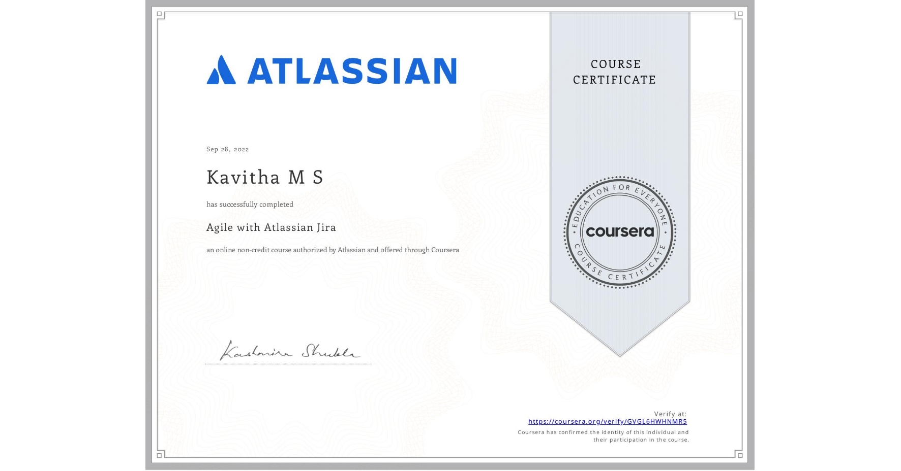 View certificate for Kavitha M S, Agile with Atlassian Jira, an online non-credit course authorized by Atlassian and offered through Coursera
