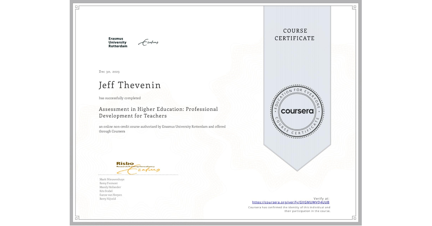View certificate for Jeff Thevenin, Assessment in Higher Education: Professional Development for Teachers, an online non-credit course authorized by Erasmus University Rotterdam and offered through Coursera