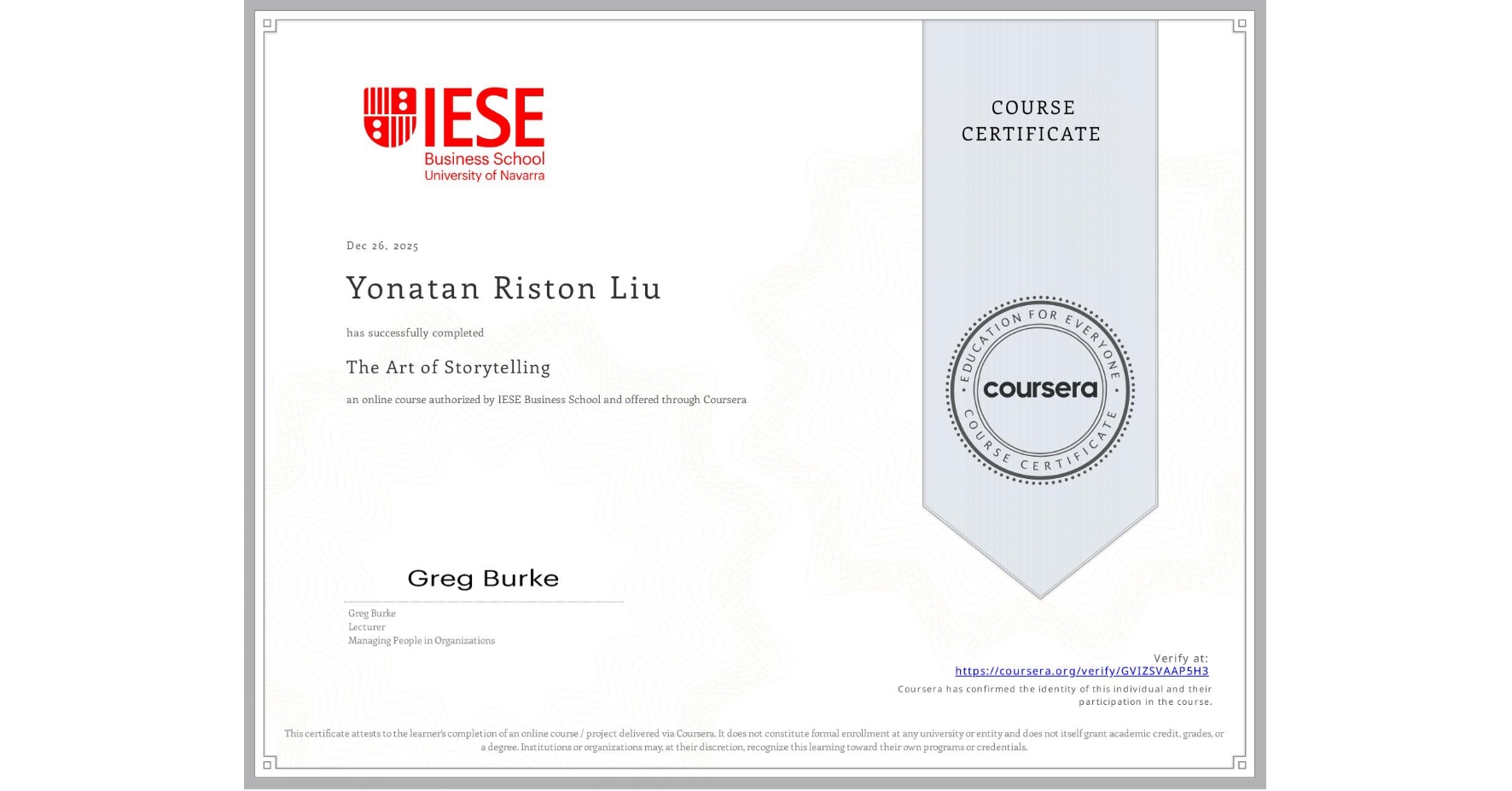 View certificate for Yonatan Riston Liu, The Art of Storytelling, an online non-credit course authorized by IESE Business School and offered through Coursera