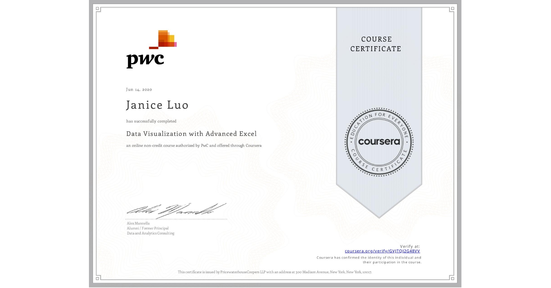 View certificate for Janice Luo, Data Visualization with Advanced Excel, an online non-credit course authorized by PwC and offered through Coursera