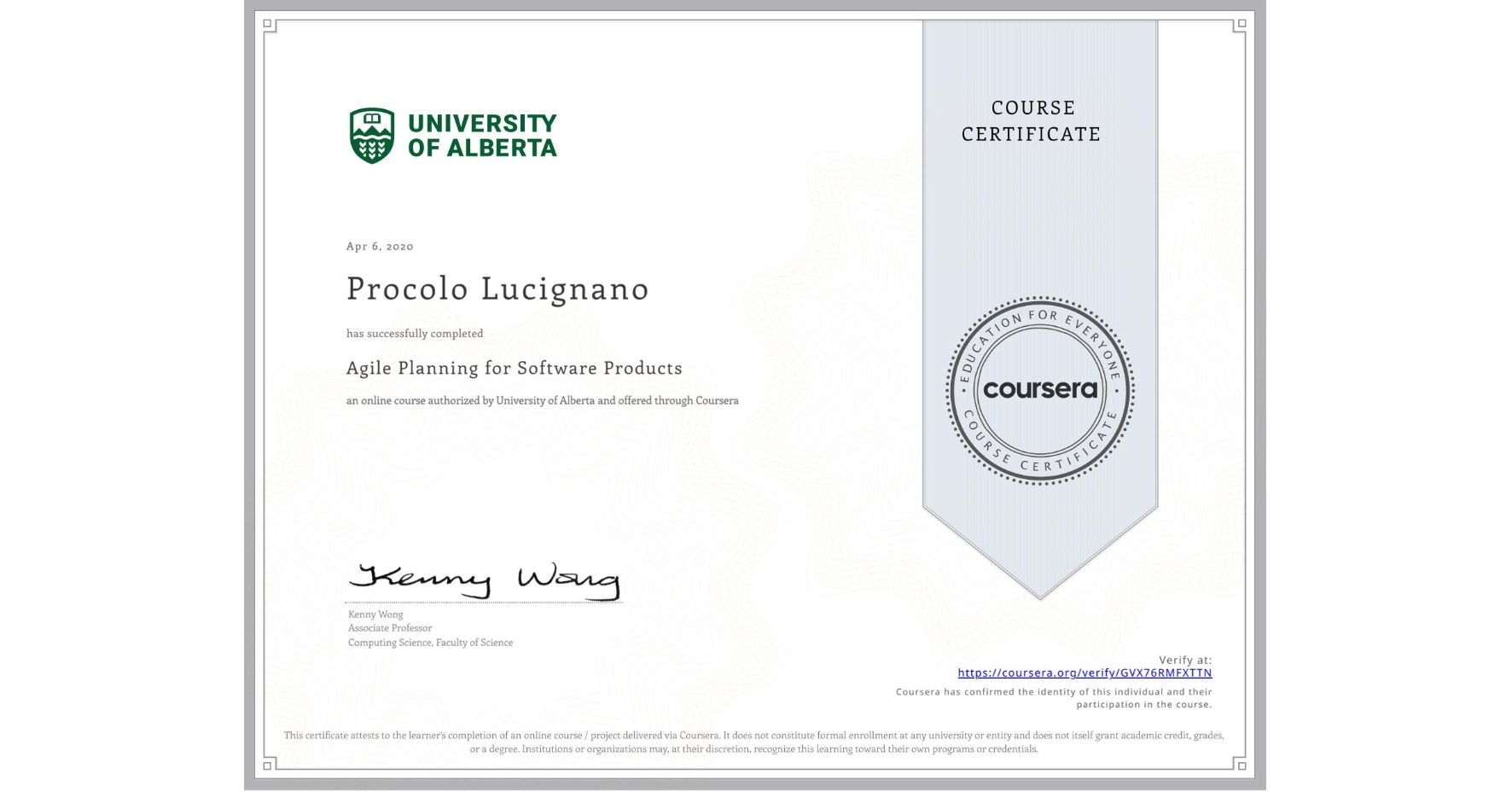 View certificate for Procolo Lucignano, Agile Planning for Software Products, an online non-credit course authorized by University of Alberta and offered through Coursera