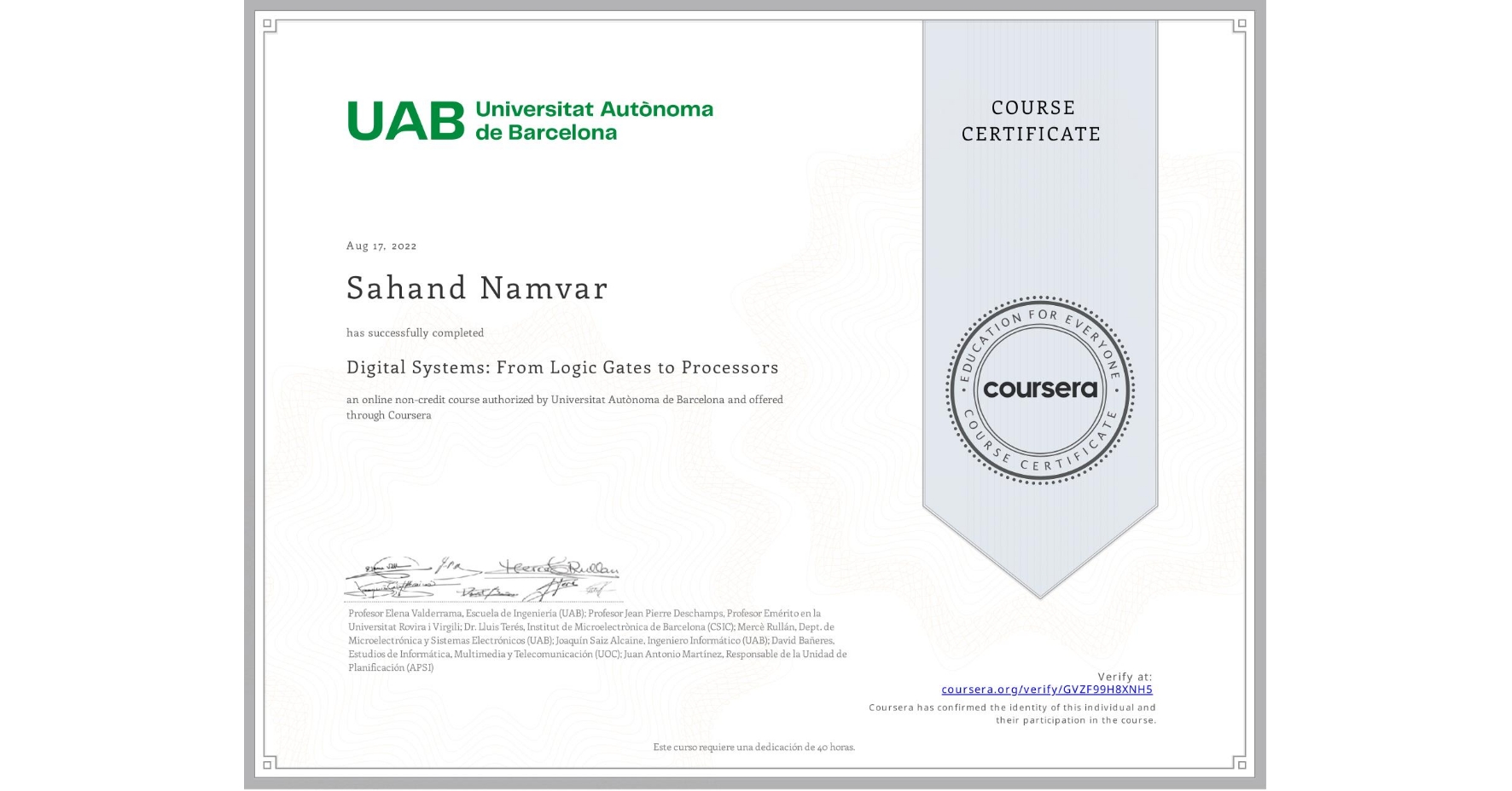 View certificate for Sahand Namvar, Digital Systems: From Logic Gates to Processors, an online non-credit course authorized by Universitat Autònoma de Barcelona and offered through Coursera