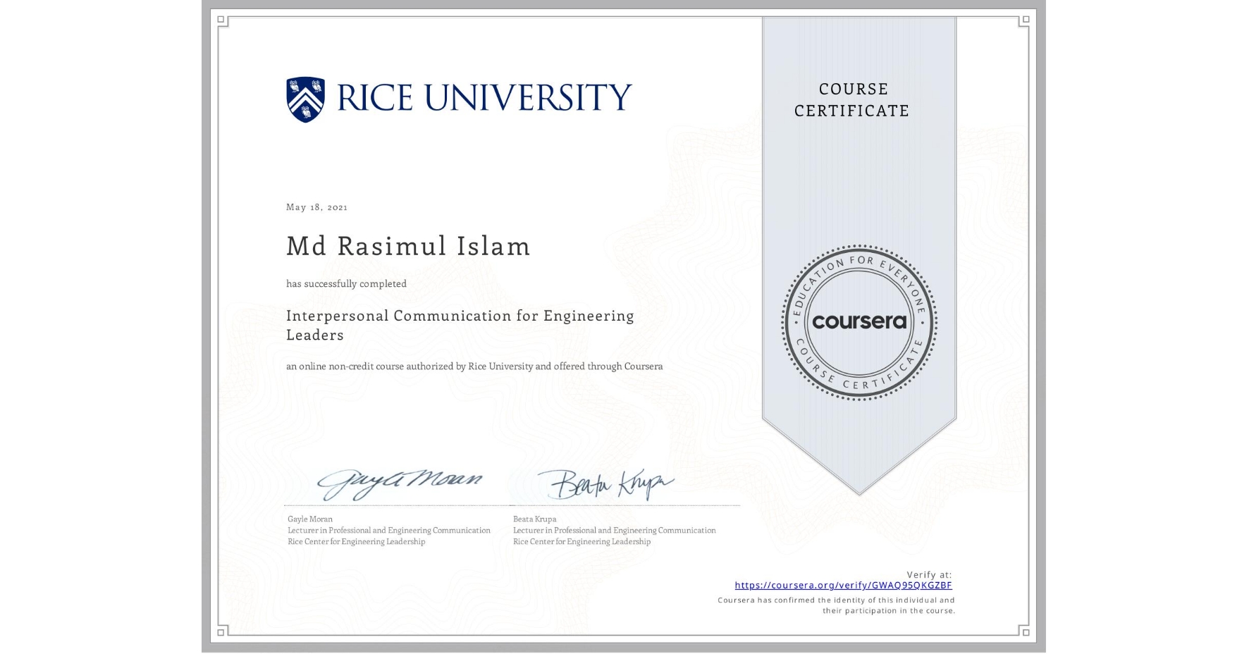View certificate for Md Rasimul Islam, Interpersonal Communication for Engineering Leaders, an online non-credit course authorized by Rice University and offered through Coursera