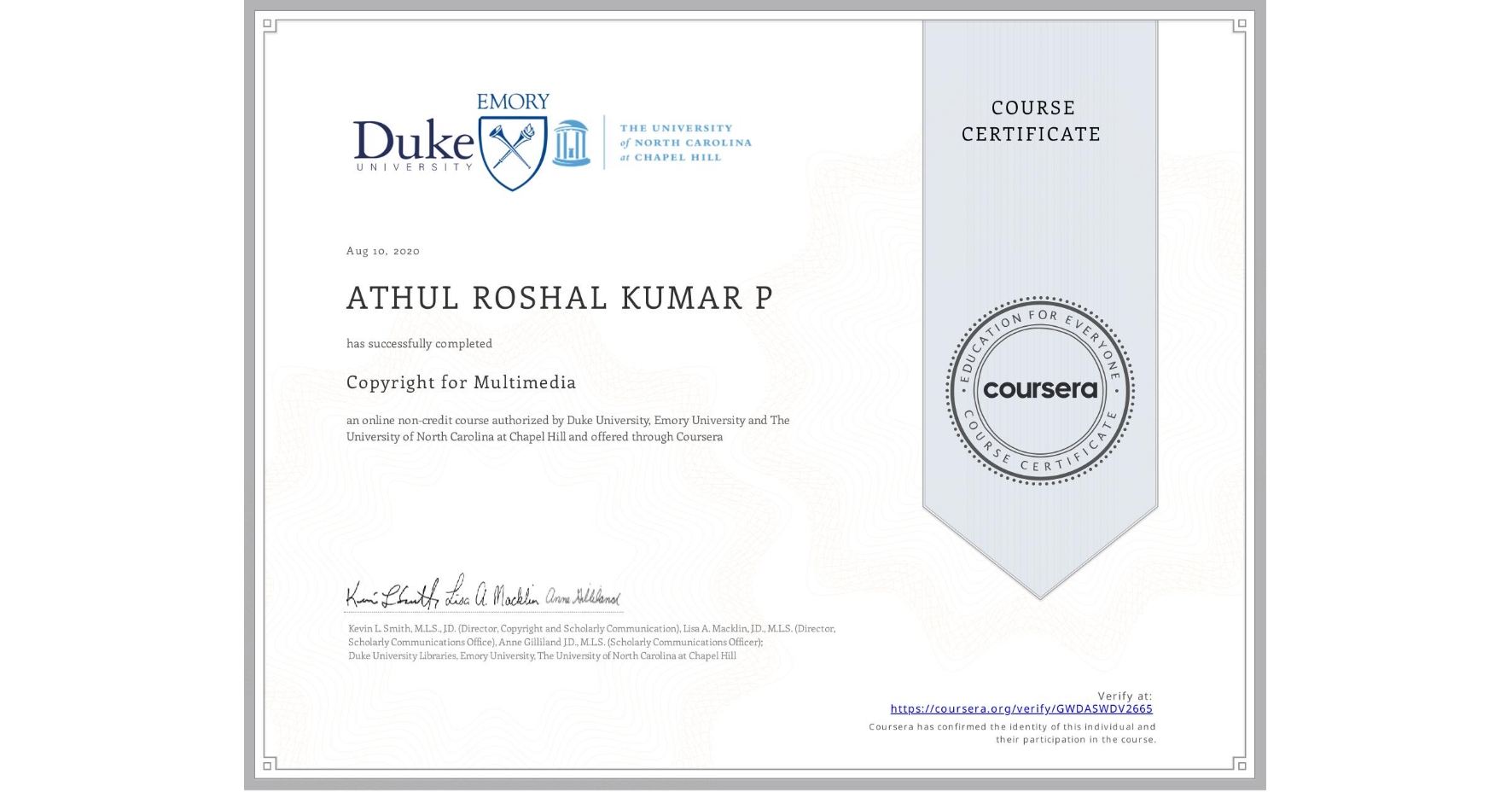 View certificate for ATHUL ROSHAL KUMAR  P, Copyright for Multimedia, an online non-credit course authorized by Duke University, Emory University & The University of North Carolina at Chapel Hill and offered through Coursera