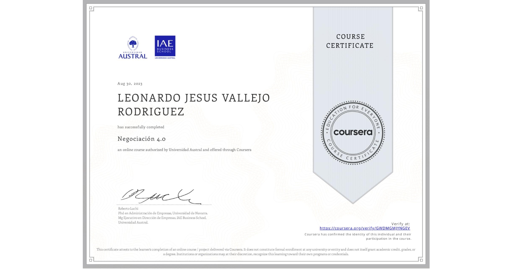 View certificate for LEONARDO JESUS VALLEJO RODRIGUEZ, Negociación 4.0, an online non-credit course authorized by Universidad Austral and offered through Coursera