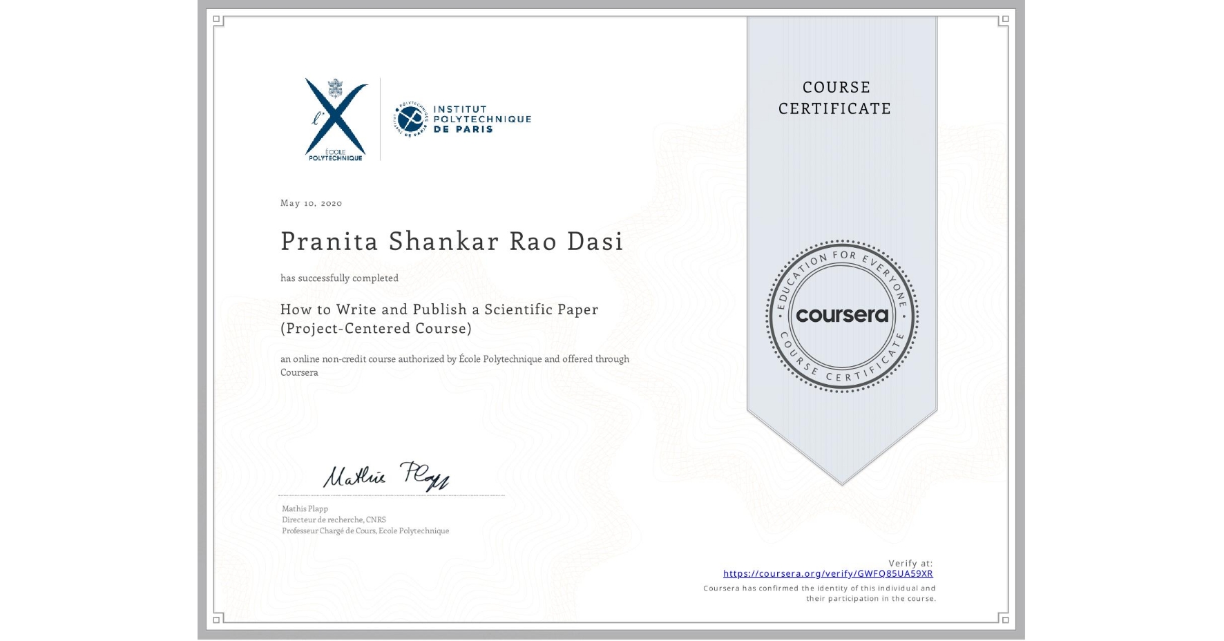 View certificate for Pranita Shankar Rao  Dasi, How to Write and Publish a Scientific Paper (Project-Centered Course), an online non-credit course authorized by École Polytechnique and offered through Coursera