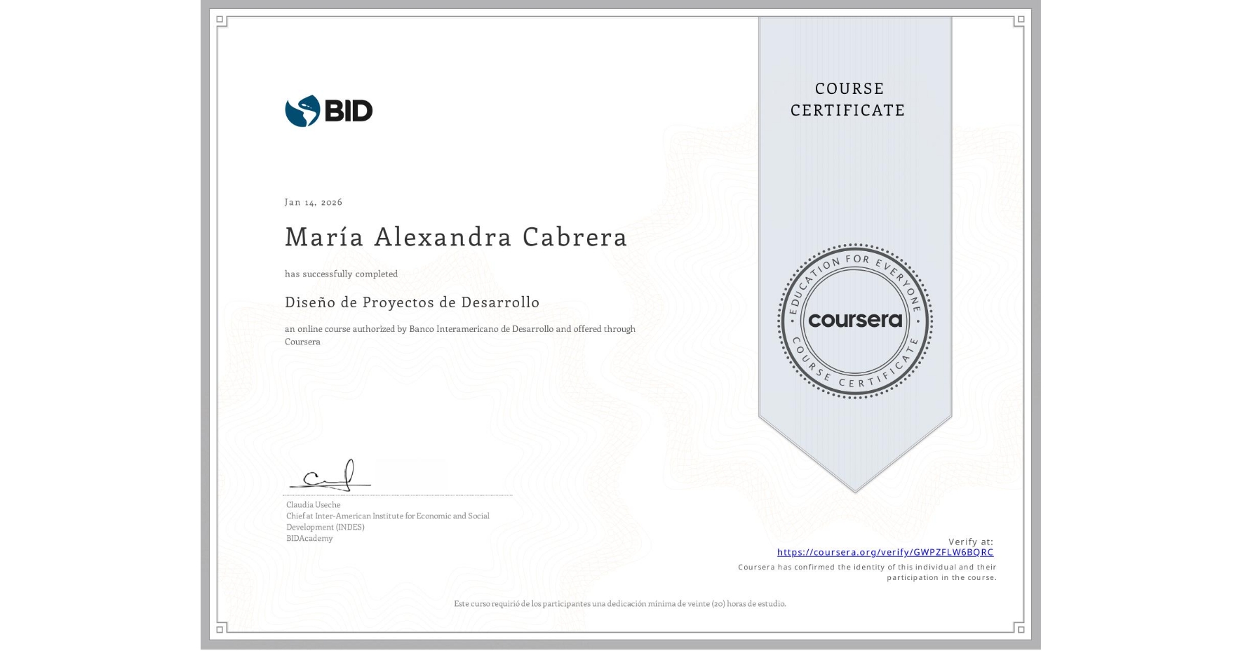View certificate for María Alexandra Cabrera, Diseño de Proyectos de Desarrollo, an online non-credit course authorized by Banco Interamericano de Desarrollo and offered through Coursera