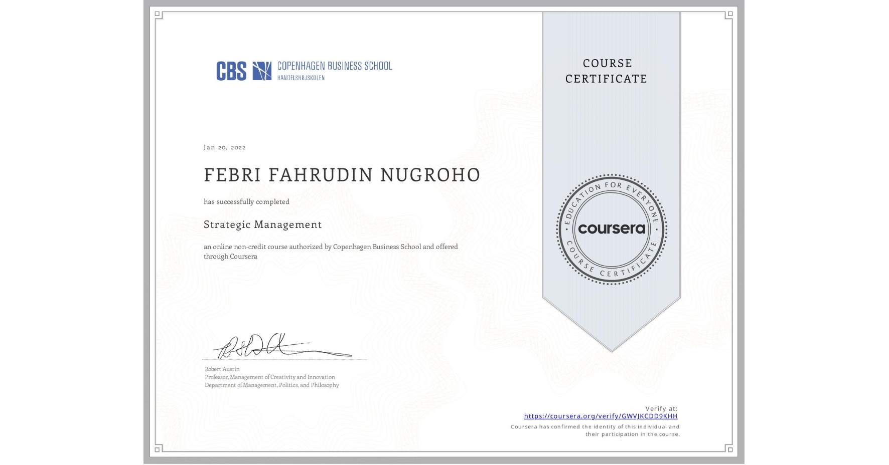 View certificate for FEBRI FAHRUDIN NUGROHO  , Strategic Management, an online non-credit course authorized by Copenhagen Business School and offered through Coursera