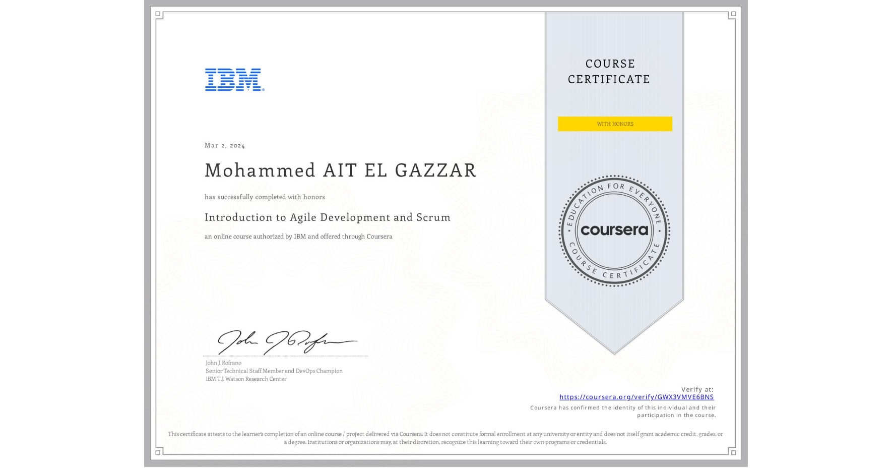 View certificate for Mohammed AIT EL GAZZAR, Introduction to Agile Development and Scrum, an online non-credit course authorized by IBM and offered through Coursera