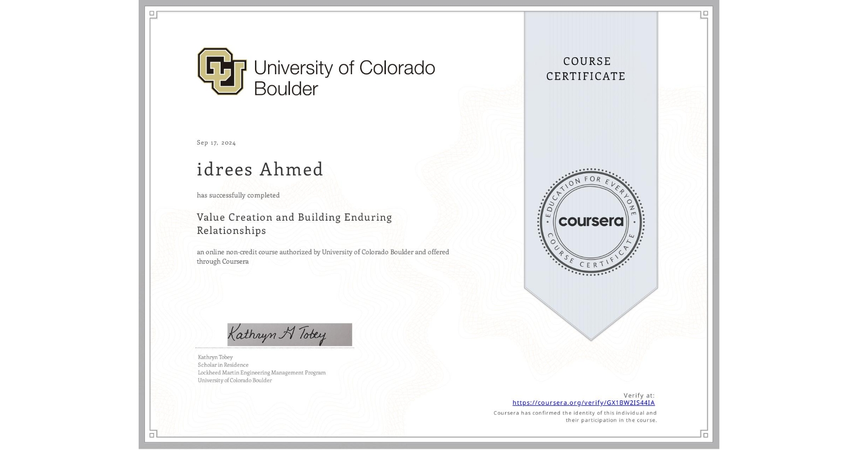 View certificate for idrees Ahmed, Value Creation and Building Enduring Relationships, an online non-credit course authorized by University of Colorado Boulder and offered through Coursera