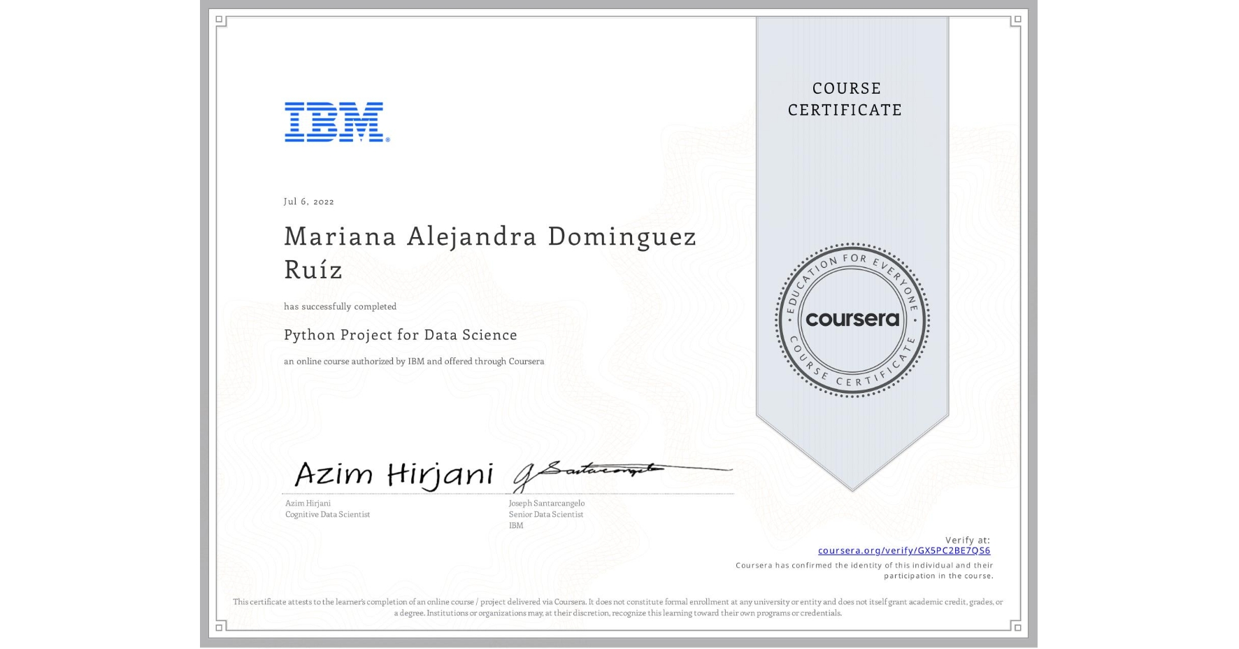 View certificate for Mariana Alejandra Dominguez Ruíz, Python Project for Data Science, an online non-credit course authorized by IBM and offered through Coursera