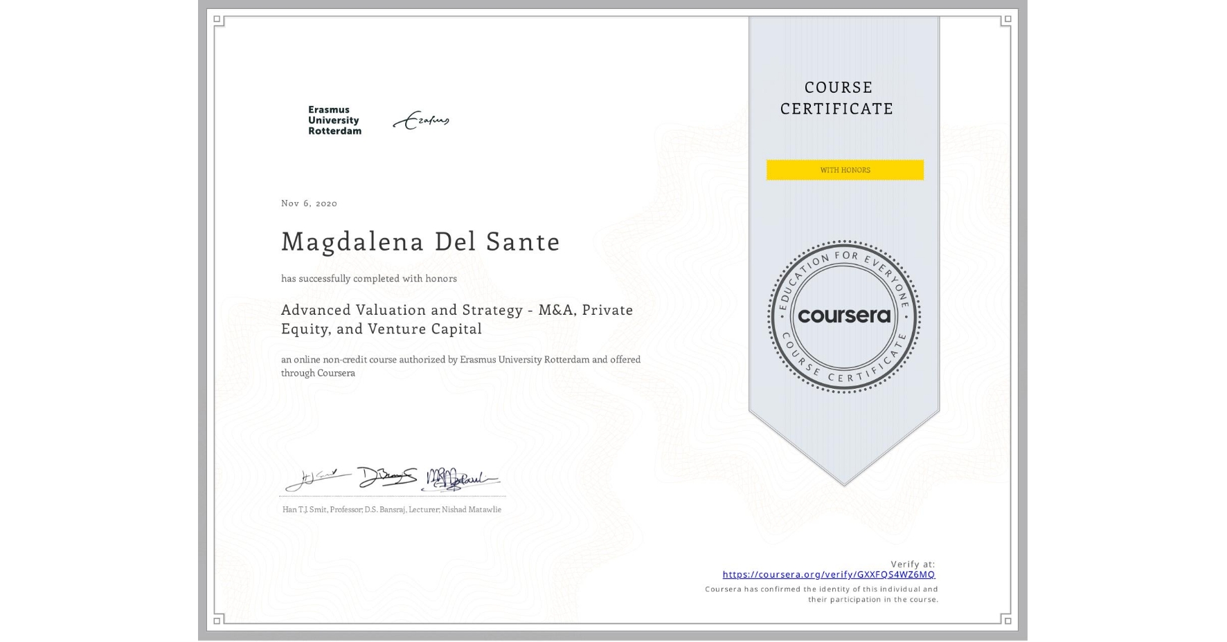 View certificate for Magdalena Del Sante, Advanced Valuation and Strategy - M&A, Private Equity, and Venture Capital, an online non-credit course authorized by Erasmus University Rotterdam and offered through Coursera