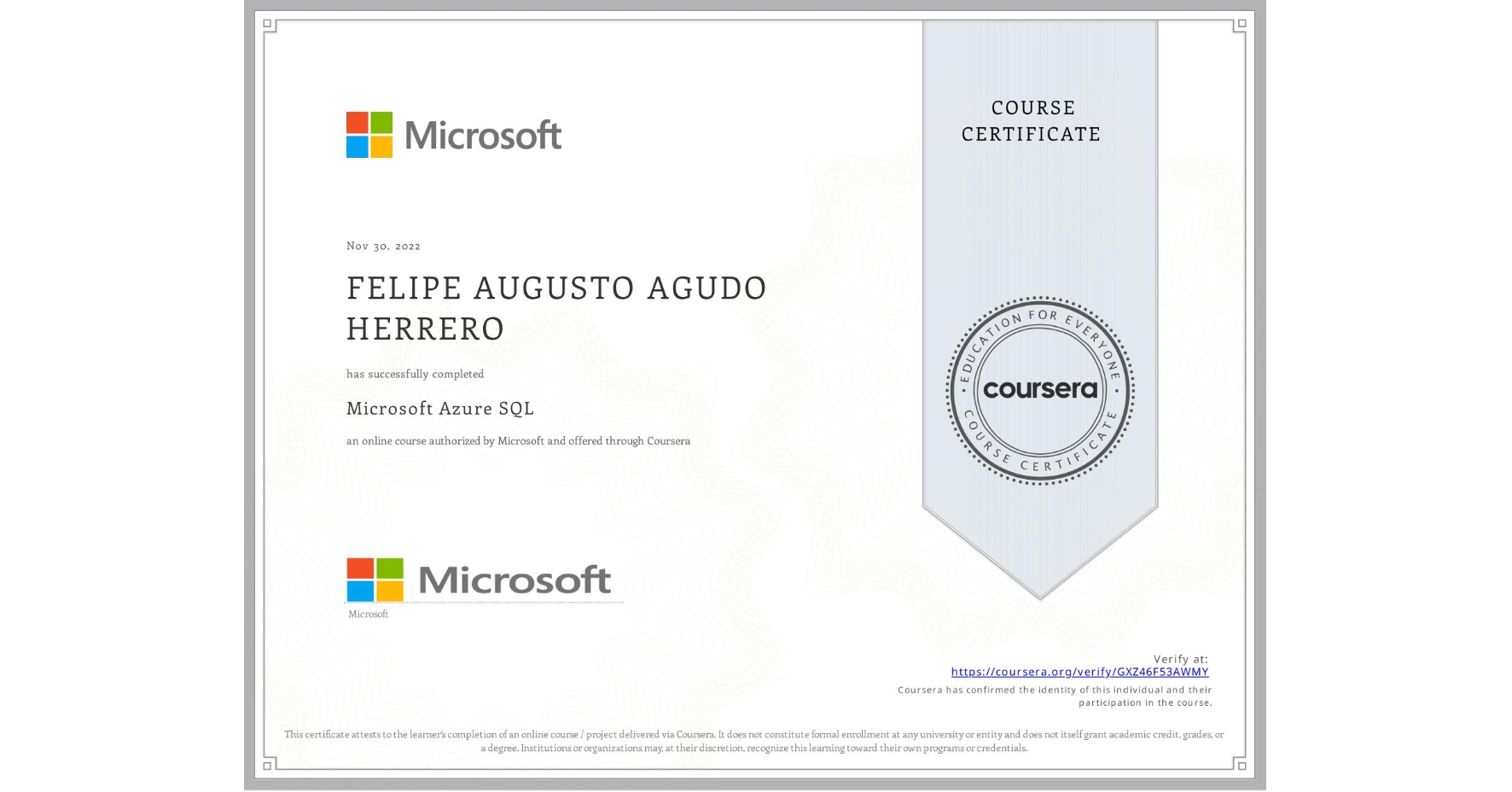 View certificate for FELIPE AUGUSTO AGUDO HERRERO, Microsoft Azure SQL, an online non-credit course authorized by Microsoft and offered through Coursera