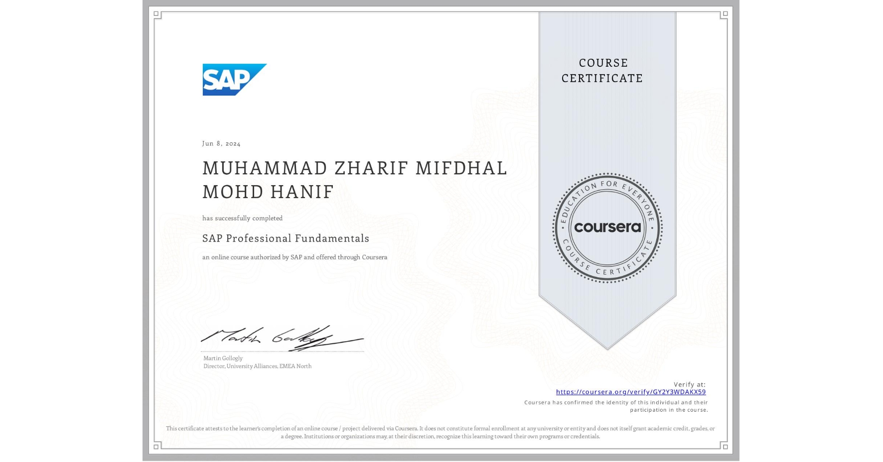 View certificate for MUHAMMAD ZHARIF MIFDHAL MOHD HANIF, SAP Professional Fundamentals, an online non-credit course authorized by SAP and offered through Coursera