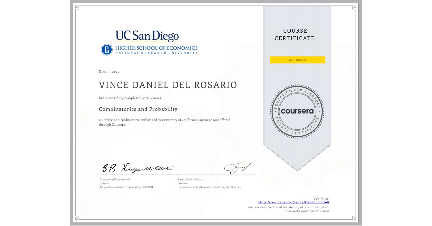 View certificate for VINCE DANIEL  DEL ROSARIO, Combinatorics and Probability, an online non-credit course authorized by University of California San Diego and offered through Coursera