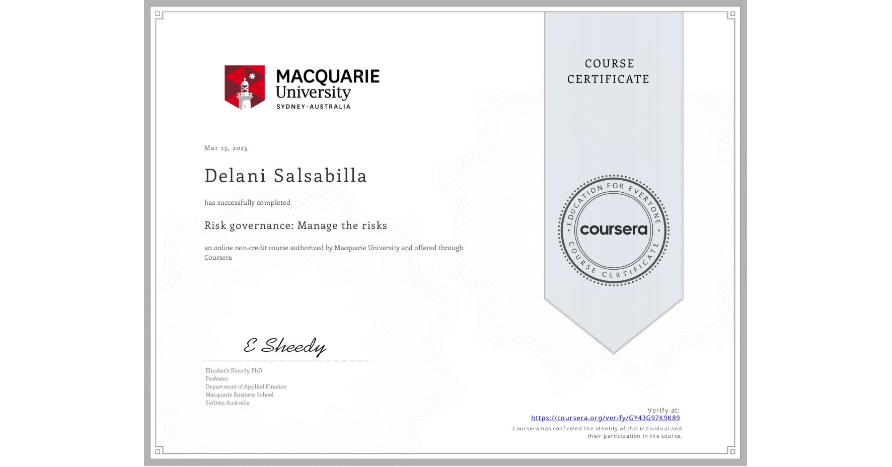 View certificate for Delani Salsabilla, Risk governance: Manage the risks, an online non-credit course authorized by Macquarie University and offered through Coursera