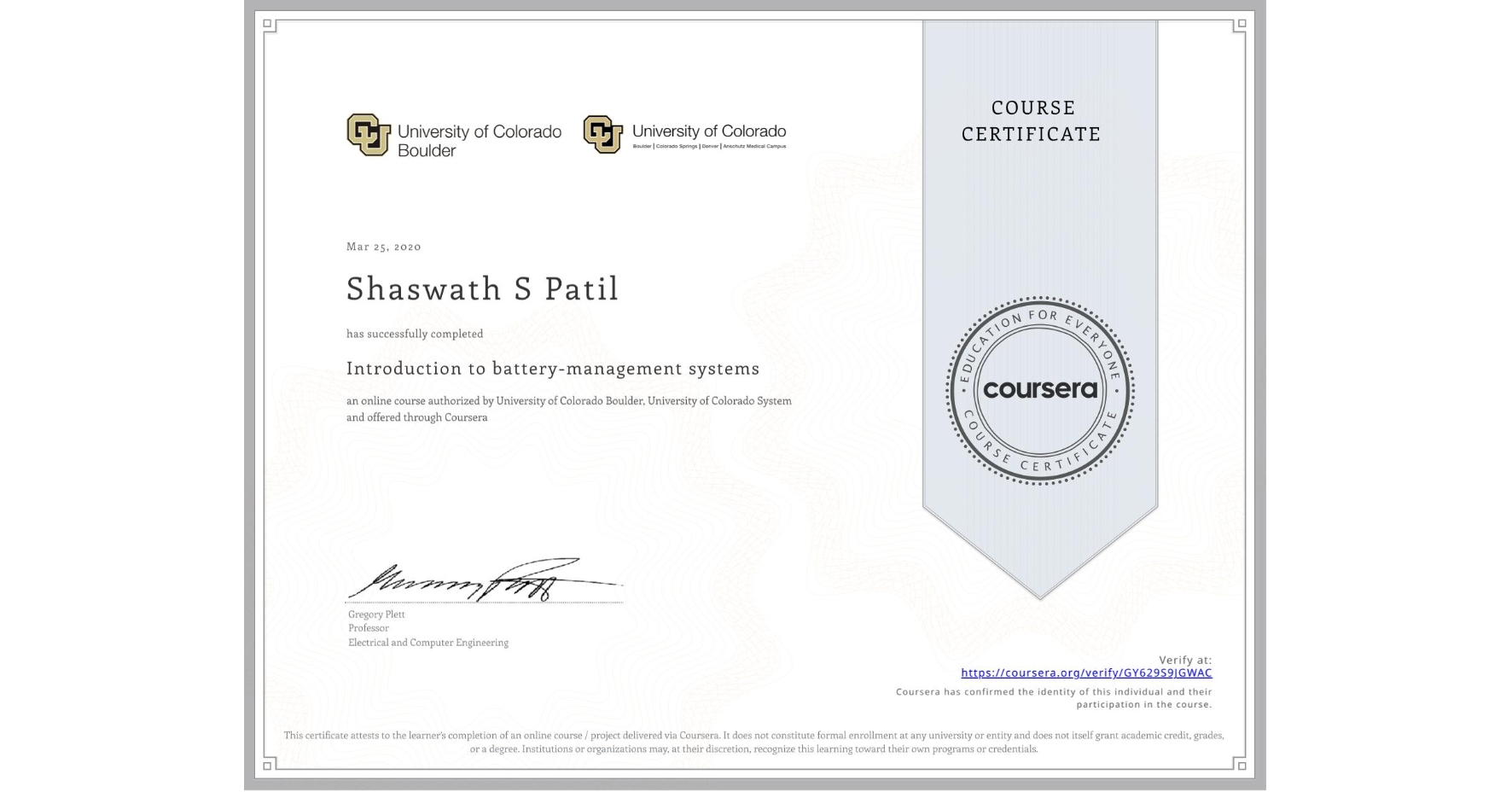 View certificate for Shaswath S Patil, Introduction to battery-management systems, an online non-credit course authorized by University of Colorado Boulder & University of Colorado System and offered through Coursera