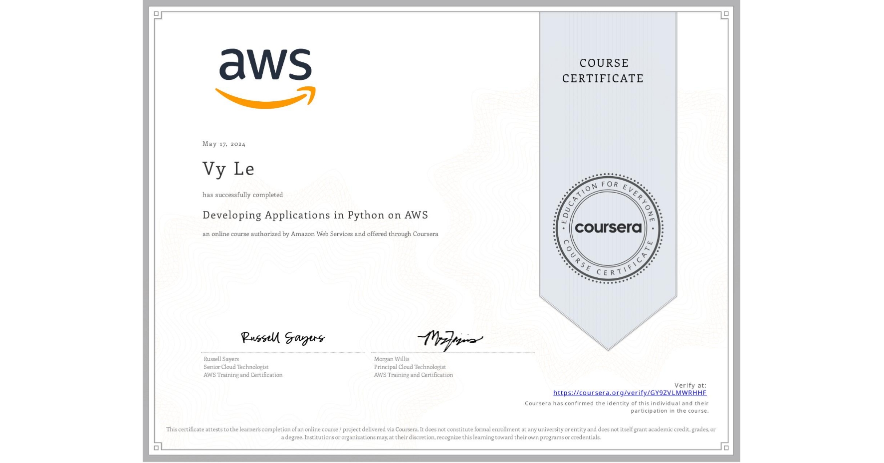 View certificate for Vy Le, Developing Applications in Python on AWS, an online non-credit course authorized by Amazon Web Services and offered through Coursera