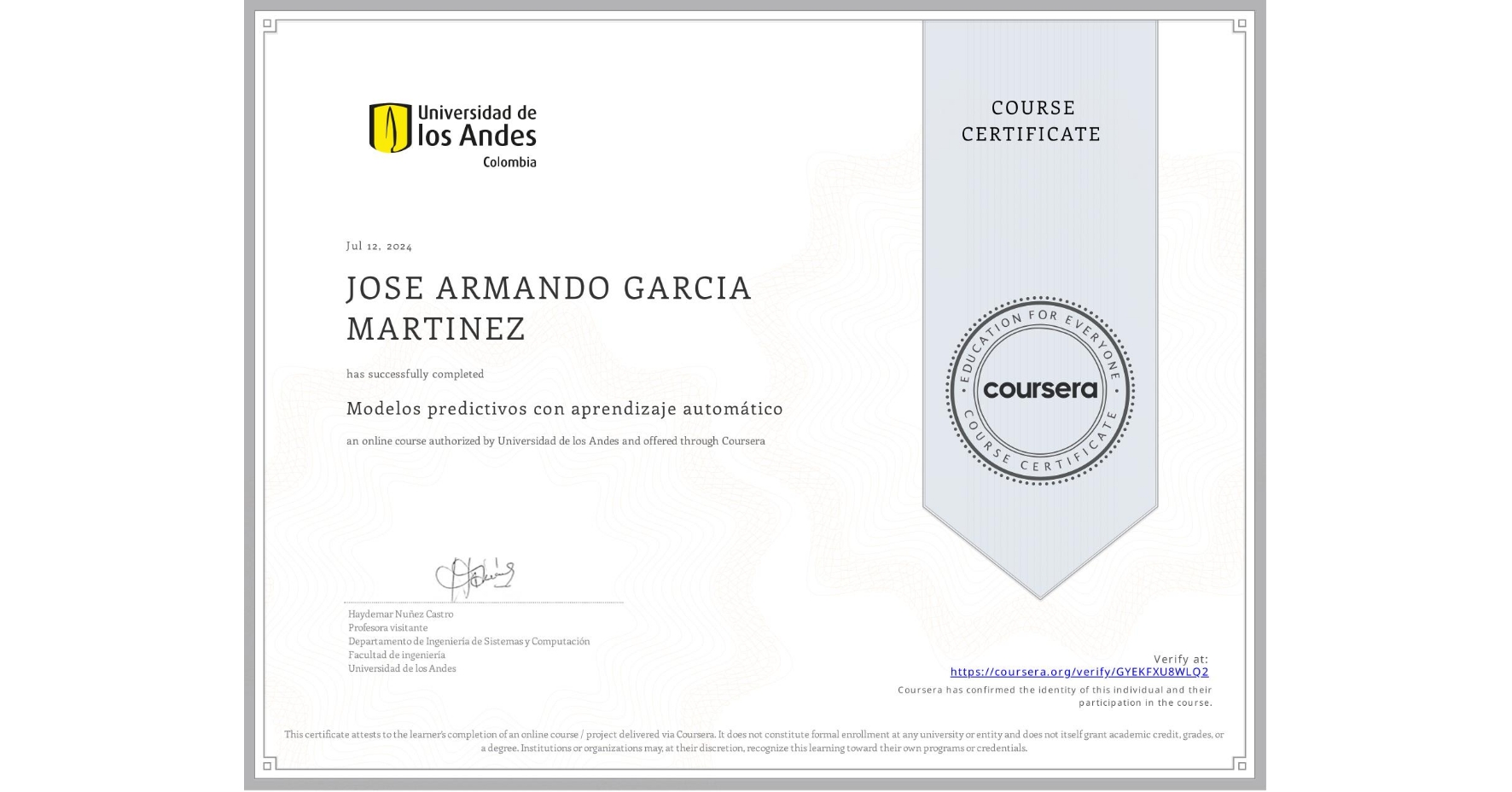 View certificate for JOSE ARMANDO GARCIA MARTINEZ, Modelos predictivos con aprendizaje automático, an online non-credit course authorized by Universidad de los Andes and offered through Coursera