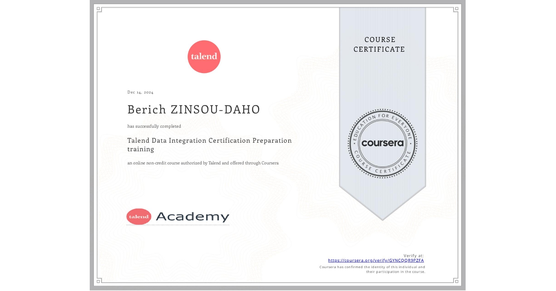 View certificate for Berich ZINSOU-DAHO, Talend Data Integration Certification Preparation training, an online non-credit course authorized by Talend and offered through Coursera