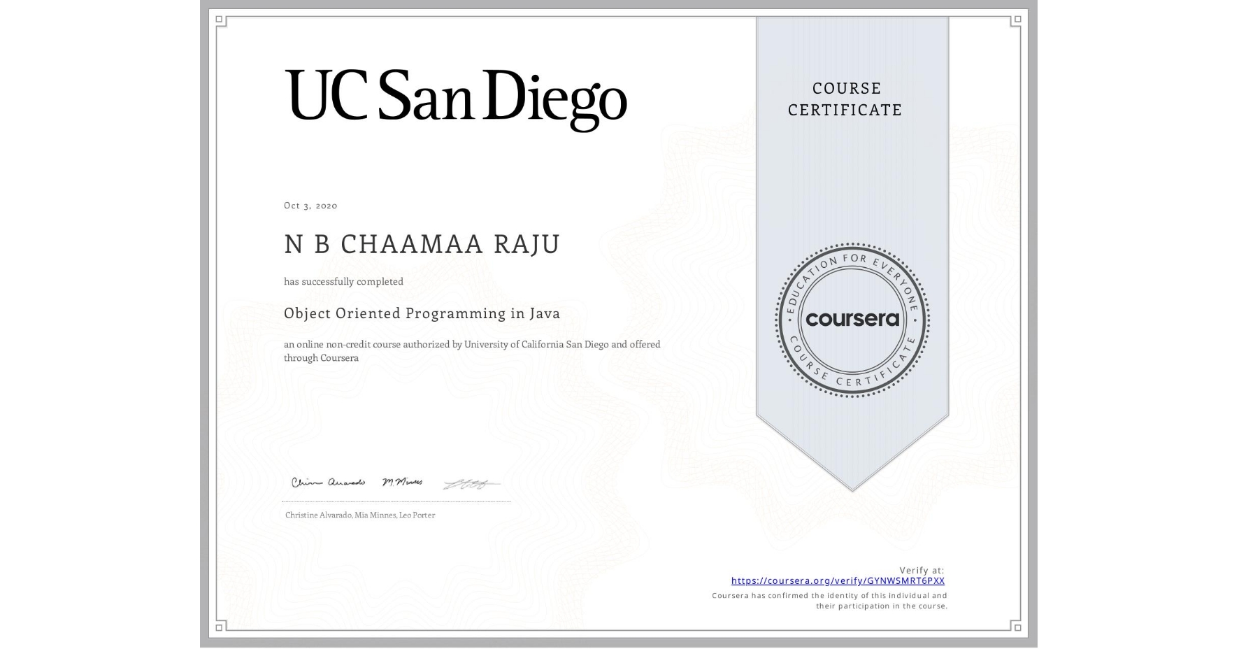 View certificate for N B CHAAMAA RAJU, Object Oriented Programming in Java, an online non-credit course authorized by University of California San Diego and offered through Coursera